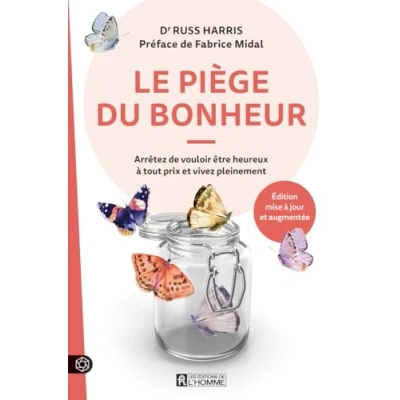 Abbildung von Le piège du bonheur Arrêtez de vouloir être heureux à tout prix et vivez pleinement