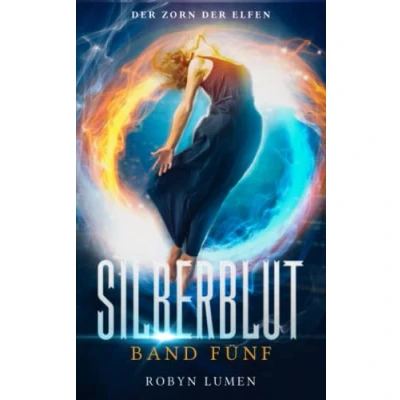 Abbildung von der Zorn Elfen: Ein Urban Fantasy Abenteuer mit Herz, Hirn und Humor (Die SILBERBLUT Reihe, Band 5)