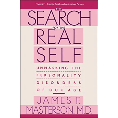 Abbildung von Search For The Real Self: Unmasking Personality Disorders Of Our Age