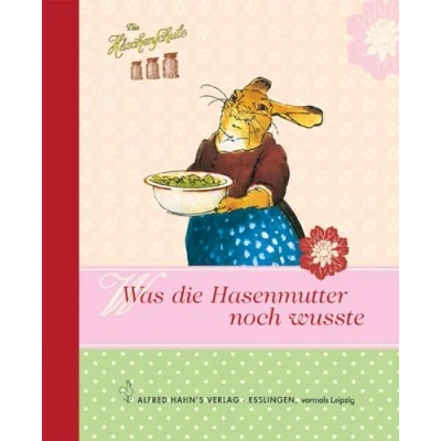 Abbildung von die Häschenschule: Häschenschule Was Hasenmutter noch wusste