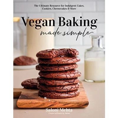 Abbildung von Vegan Baking Made Simple: The Ultimate Resource for Indulgent Cakes, Cookies, Cheesecakes &amp; More