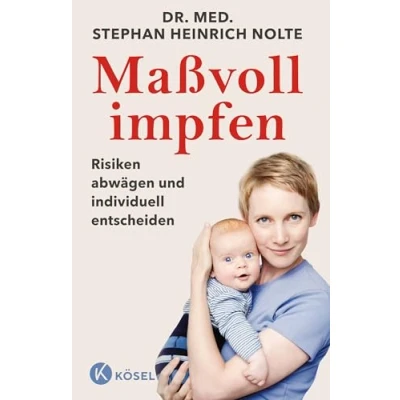 Abbildung von Maßvoll impfen: Risiken abwägen und individuell entscheiden Eine Orientierungshilfe für Eltern Aktualisierte erweiterte Neuausgabe