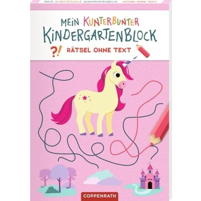 Abbildung von Mein kunterbunter Kindergartenblock: Rätsel ohne Text (Einhörner): Rätselblock ab 4 Jahren, Hilfe selber rätseln