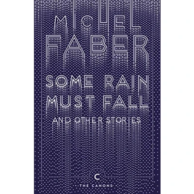 Abbildung von Some Rain Must Fall And Other Stories (Canons)