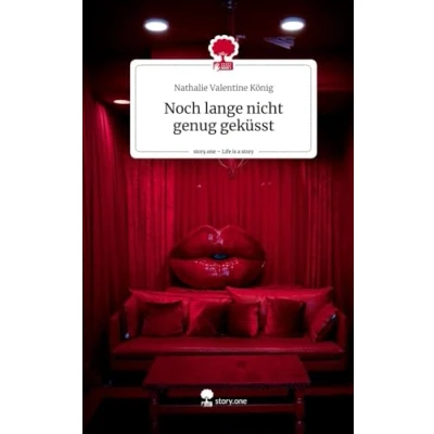 Abbildung von Noch lange nicht genug geküsst. Life is a Story story.one
