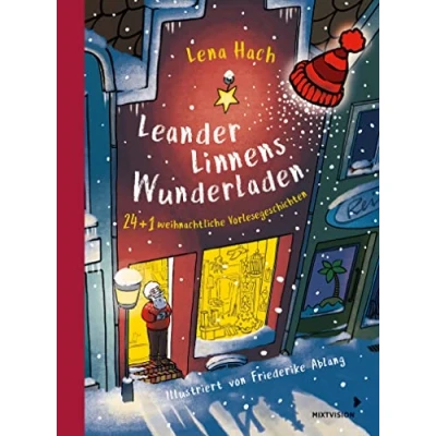 Abbildung von Leander Linnens Wunderladen: 24 +1 weihnachtliche Vorlesegeschichten eine Koproduktion mit OHRENBÄR von rbbKultur