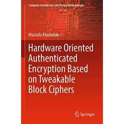 Abbildung von Hardware Oriented Authenticated Encryption Based on Tweakable Block Ciphers (Computer Architecture and Design Methodologies)