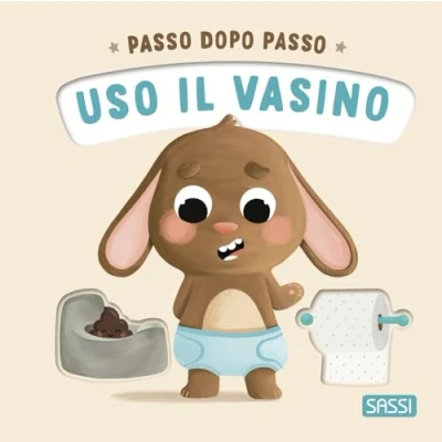 Abbildung von Uso il vasino. Passo dopo passo. Board books. Ediz. a colori (Sassi junior)