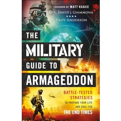 Abbildung von Military Guide to Armageddon: Battle Tested Strategies Prepare Your Life and Soul for the End Times