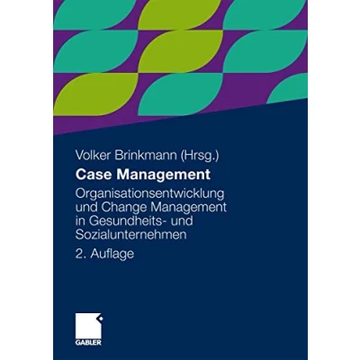 Abbildung von Case Management: Organisationsentwicklung und Change Management in Gesundheits Sozialunternehmen (German Edition)