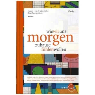 Abbildung von wie wir uns morgen zuhause fühlen wollen (morgen leben wollen)