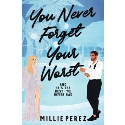 Abbildung von You Never Forget Your Worst: And He’s The Best I’ve Had (Never Duet, Band 2)