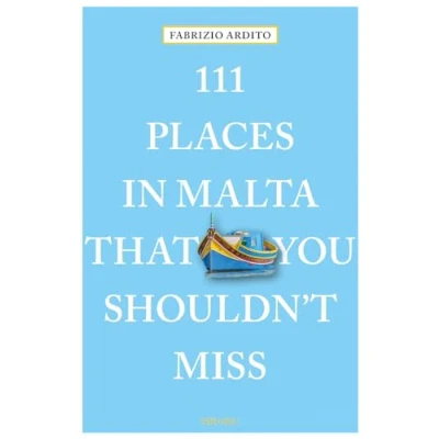 Abbildung von 111 Places in Malta That You Shouldn&#039;t Miss (111 .... Must Not Miss)