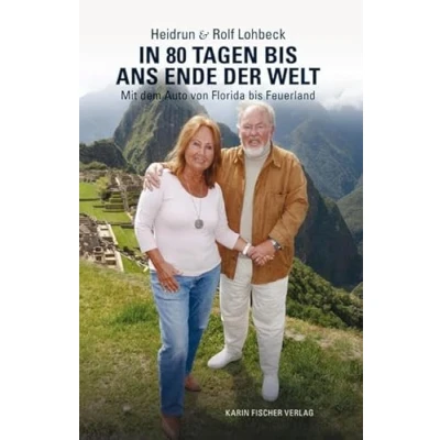Abbildung von In 80 Tagen bis ans Ende der Welt: Mit dem Auto von Florida Feuerland