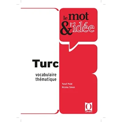 Abbildung von Le Mot et l&#039;Idée. Turc: Vocabulaire thématique