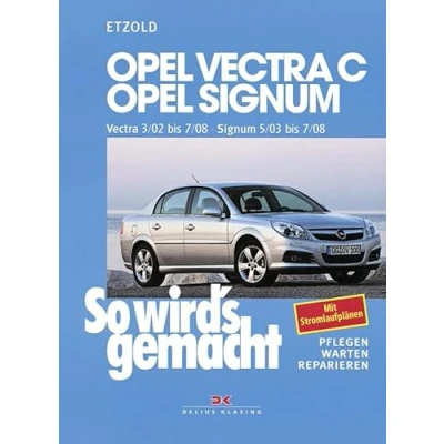 Abbildung von Opel Vectra C 3/02 bis 7/08, Signum 5/03 7/08: So wird&#039;s gemacht Band 132