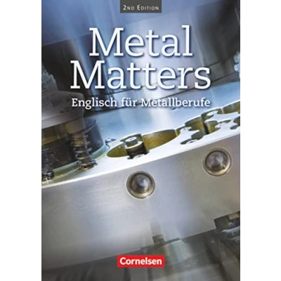 Abbildung von Metal Matters Englisch für Metallberufe Second Edition B1: Schulbuch