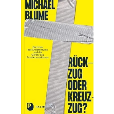 Abbildung von Rückzug oder Kreuzzug?: die Krise des Christentums und Gefahr Fundamentalismus