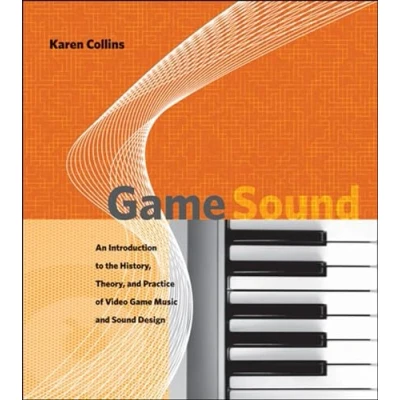 Abbildung von Game Sound: An Introduction to the History, Theory, and Practice of Video Music Sound Design (Mit Press)