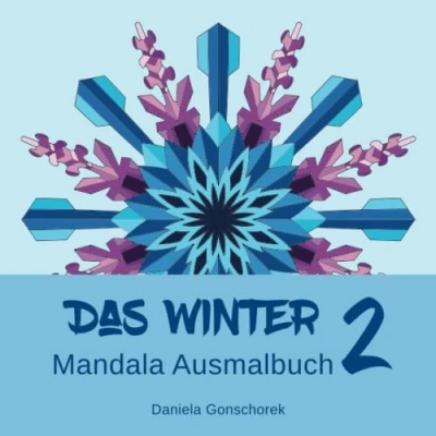 Abbildung von Das Winter Mandala Ausmalbuch 2: Ausmalen und Entspannen (Schneeflocken Mandalas)