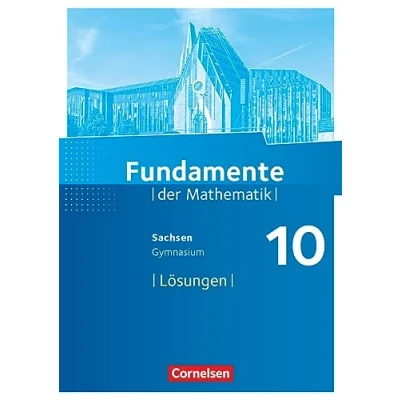 Abbildung von Fundamente der Mathematik Sachsen 10. Schuljahr: Lösungen zum Schulbuch