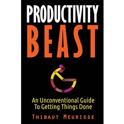Abbildung von Productivity Beast: An Unconventional Guide To Getting Things Done