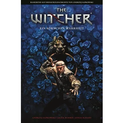 Abbildung von The Witcher: Ein Körnchen Wahrheit: Basierend auf der Kurzgeschichte von Andrzej Sapkowski