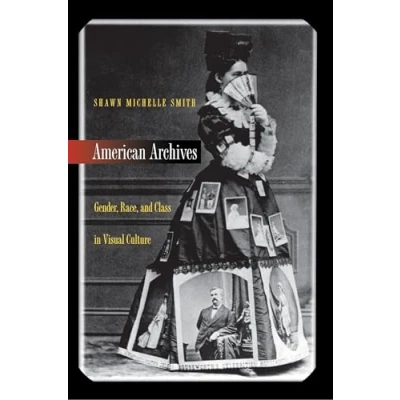 Abbildung von American Archives: Gender, Race, and Class in Visual Culture