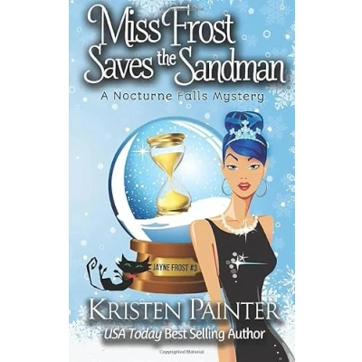 Abbildung von Miss Frost Saves The Sandman: A Nocturne Falls Mystery (Jayne Frost, Band 3)