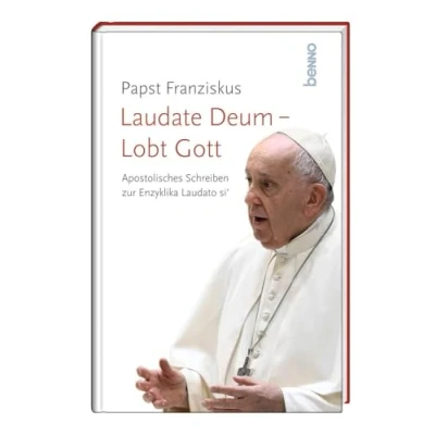 Abbildung von Laudate Deum Lobt Gott: Der Brief zur Enzyklika Laudato siʼ