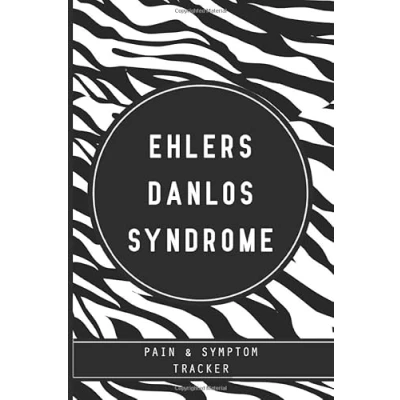 Abbildung von Ehlers Danlos Syndrome Pain &amp; Symptom Tracker: EDS Journal with Assessment Pages, Tracker, Doctors Appointments, Relief Treatment and more for Zebra warriors