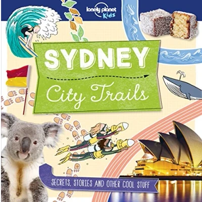 Abbildung von City Trails Sydney: Secrets, stories and other cool stuff (Lonely Planet Kids)