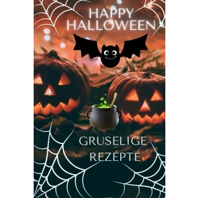 Abbildung von Happy Halloween Rezepte 50 Rezepte: Gruselige