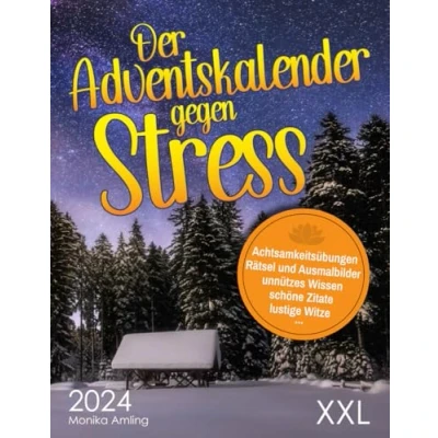 Abbildung von Der Adventskalender gegen Stress: Jeden Tag tolle Achtsamkeitsübungen, Rätsel und Ausmalbilder, schöne Zitate, unnützes Wissen, lustige Witze vieles mehr