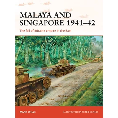 Abbildung von Malaya and Singapore 194142: the fall of Britain’s empire in East (Campaign)