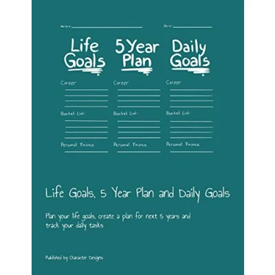 Abbildung von life goals, 5 Year plan and daily Goals: your create a for next years track tasks