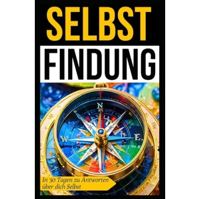 Abbildung von Selbstfindung: Finde in 30 Tagen, Antworten über Dich selbst