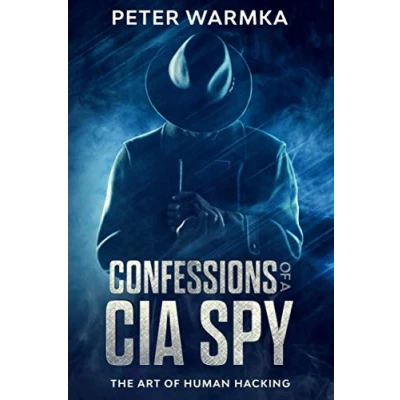 Abbildung von Confessions of a CIA Spy: The Art Human Hacking
