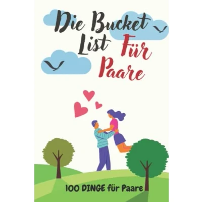 Abbildung von Die Bucket List für Paare: 100 Dinge Paare I A5