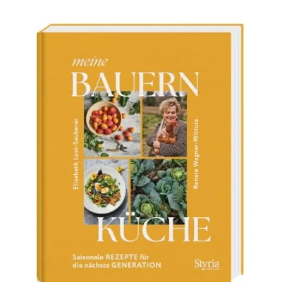 Abbildung von Meine Bauernküche: Saisonale Rezepte für die nächste Generation. Moderne Küche mit regionalen und saisonalen Zutaten