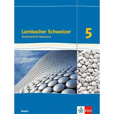 Abbildung von Lambacher Schweizer Mathematik 5. Ausgabe Bayern: Schulbuch Klasse 5 (Lambacher Schweizer. für Bayern ab 2017)