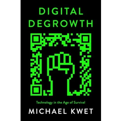 Abbildung von Digital Degrowth: Technology in the Age of Survival