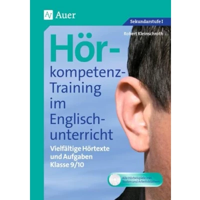 Abbildung von Hörkompetenz Training im Englischunterricht 9 10: Vielfältige Hörtexte und Aufgaben (9. 10. Klasse) (Hörkompetenz Sekundarstufe)