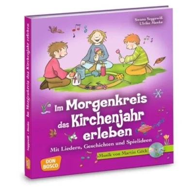 Abbildung von Im Morgenkreis das Kirchenjahr erleben, m. Audio CD: Mit Liedern, Geschichten und Spielideen (Lieder, für den Morgenkreis)