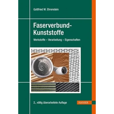 Abbildung von Faserverbund Kunststoffe: Werkstoffe Verarbeitung Eigenschaften
