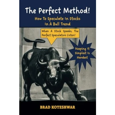 Abbildung von The Perfect Method: How To Speculate In Stocks A Bull Trend