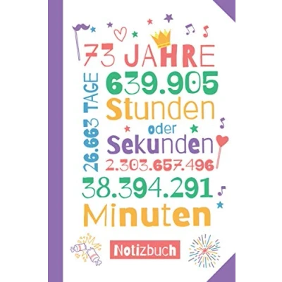 Abbildung von 73 Jahre Notizbuch: Geschenk zum 73.Geburtstag für Mann oder Frau Party Geschenke Persönlich signieren und verschenken