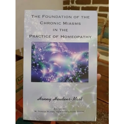 Abbildung von the Foundation of Chronic Miasms in Practice Homeopathy