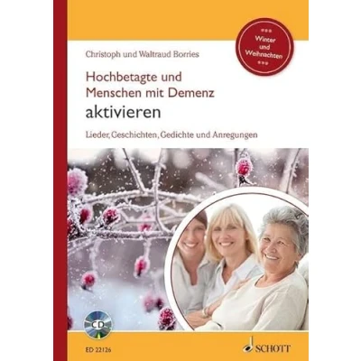 Abbildung von Hochbetagte und Menschen mit Demenz aktivieren: Lieder, Geschichten, Gedichte Anregungen Winter Weihnachten. Band 1.