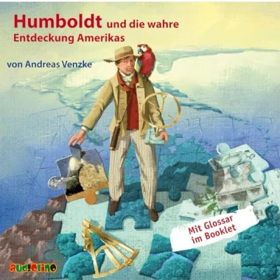Abbildung von Humboldt und die wahre Entdeckung Amerikas (Geniale Denker Erfinder)